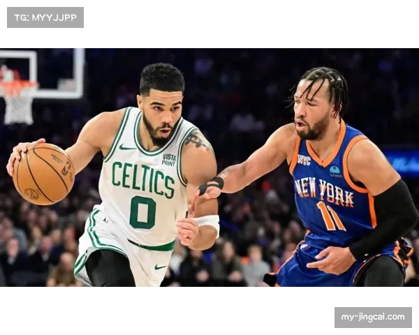 尼克斯力克凯尔特人 布伦森带队提升东部排名 尼克斯力克凯尔特人 布伦森带队提升东部排名